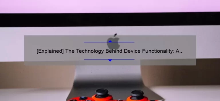 [Explained] The Technology Behind Device Functionality: A Story of Innovation and Problem-Solving with Numbers and Statistics
