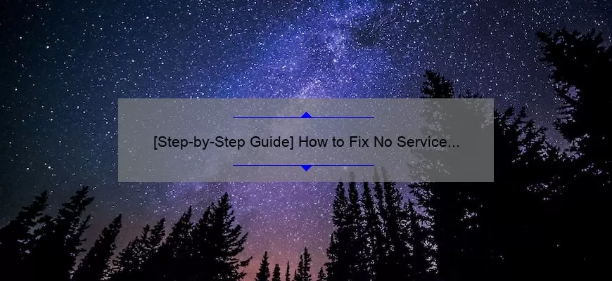 [Step-by-Step Guide] How to Fix No Service Problem on Samsung Galaxy S8/S8 Plus and S9 Plus: A Comprehensive Solution with Numbers and Statistics for Samsung Users