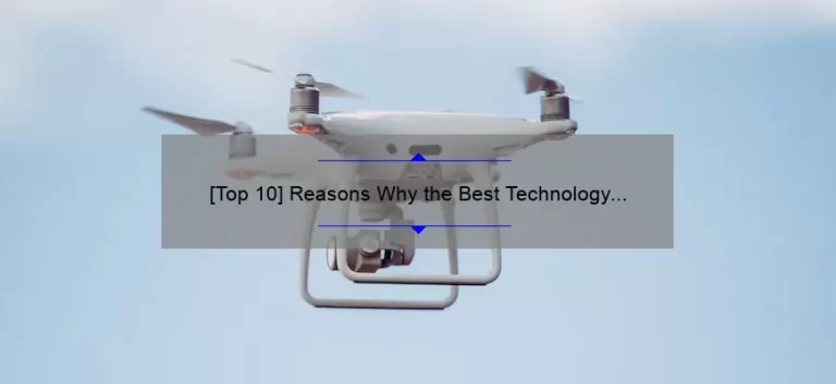 [Top 10] Reasons Why the Best Technology Company in the World is Changing the Game