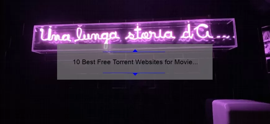 10 Best Free Torrent Websites for Movie Downloads: Your Ultimate Guide to Finding Free Movie Sites [2021]