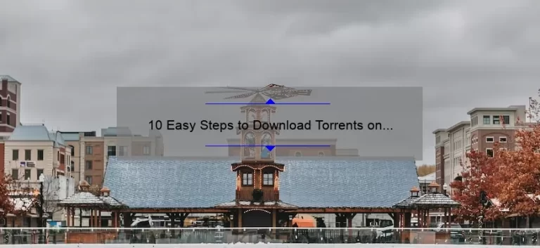 10 Easy Steps to Download Torrents on Your iPad [With Statistics and Useful Tips]