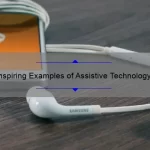 10 Inspiring Examples of Assistive Technology in Classrooms [Solving Learning Challenges]