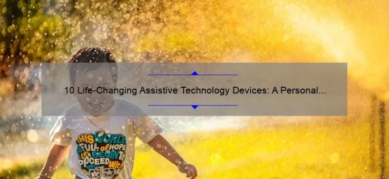 10 Life-Changing Assistive Technology Devices: A Personal Story and Practical Guide [For Those with Disabilities]