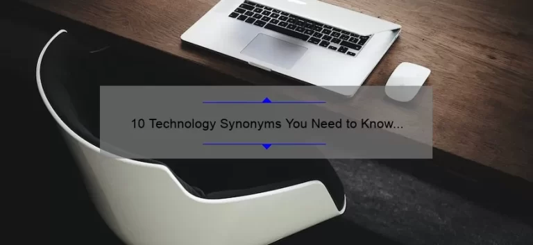 10 Technology Synonyms You Need to Know [And How They Can Improve Your Communication]