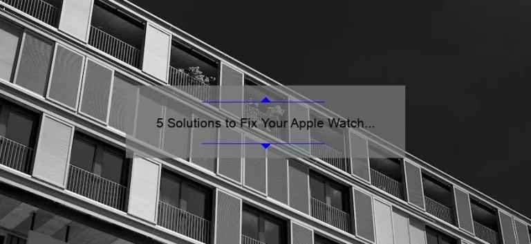 5 Solutions to Fix Your Apple Watch WiFi Connection [A Personal Story]