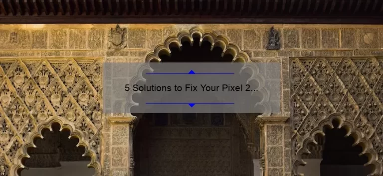 5 Solutions to Fix Your Pixel 2 That Won’t Turn On [Real-Life Story Included]