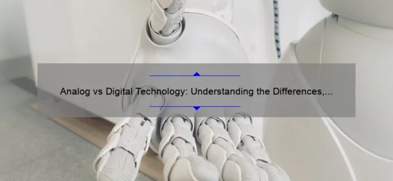 Analog vs Digital Technology: Understanding the Differences, Solving Common Problems, and Uncovering Surprising Statistics [A Guide for Tech Enthusiasts]
