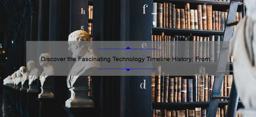 Discover the Fascinating Technology Timeline History: From the First Computer to Modern Innovations [Infographic Included]