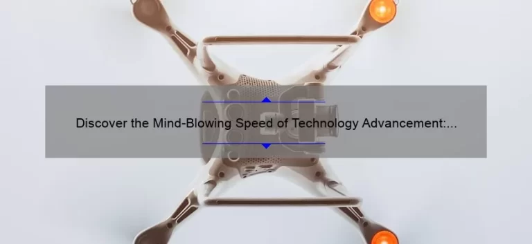 Discover the Mind-Blowing Speed of Technology Advancement: A Story of Innovation [Infographic + Tips]