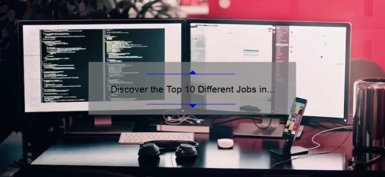 Discover the Top 10 Different Jobs in Information Technology [with Real-Life Stories and Stats]