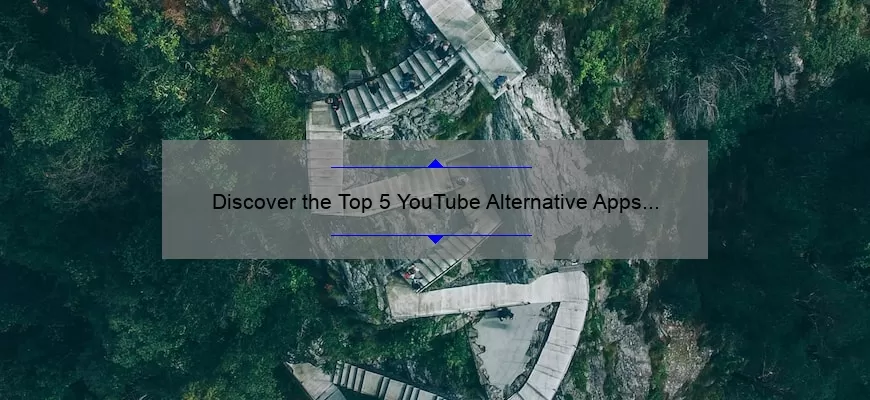 Discover the Top 5 YouTube Alternative Apps for iPhone: Say Goodbye to Video Frustration [2021 Guide]