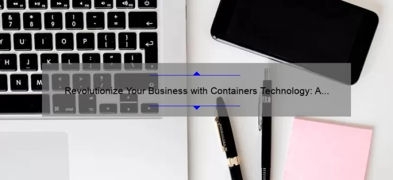 Revolutionize Your Business with Containers Technology: A Success Story [Infographic]