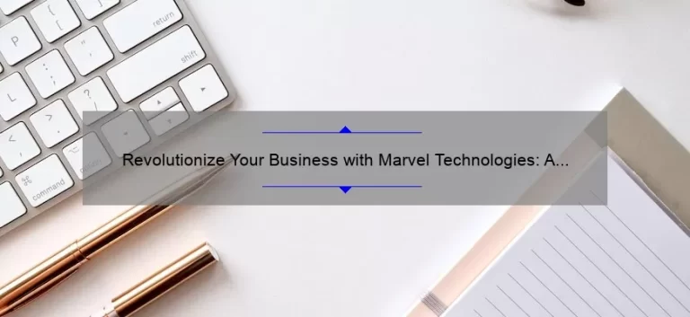 Revolutionize Your Business with Marvel Technologies: A Success Story [Infographic]