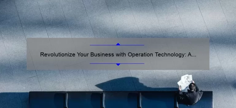 Revolutionize Your Business with Operation Technology: A Success Story [Infographic]