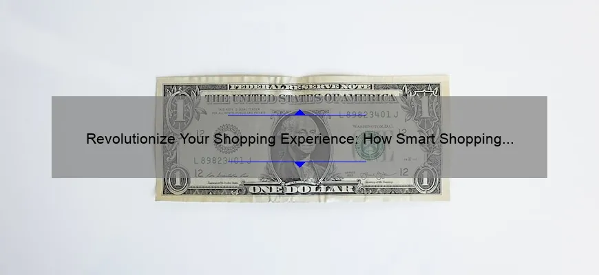 Revolutionize Your Shopping Experience: How Smart Shopping Cart Technology Can Save You Time and Money [Infographic]