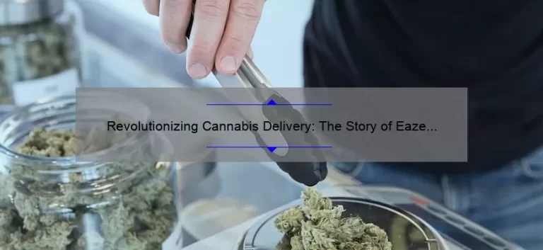 Revolutionizing Cannabis Delivery: The Story of Eaze Technologies [Infographic + Tips for a Hassle-Free Experience]