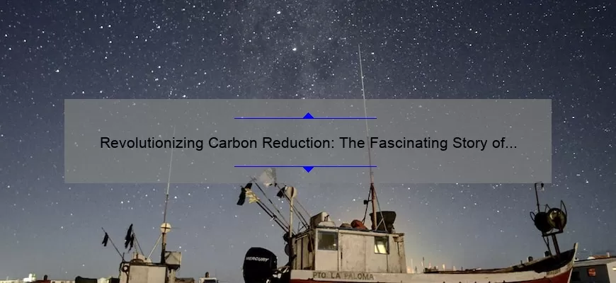 Revolutionizing Carbon Reduction: The Fascinating Story of CO2 Capture Technologies [10 Solutions to Combat Climate Change]