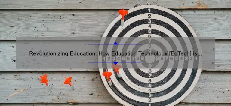 Revolutionizing Education: How Education Technology [EdTech] is Solving Problems and Changing the Game with Numbers and Stories