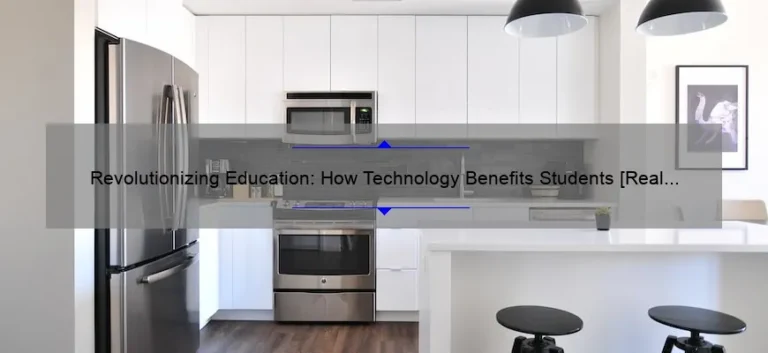 Revolutionizing Education: How Technology Benefits Students [Real Stories, Stats, and Solutions]