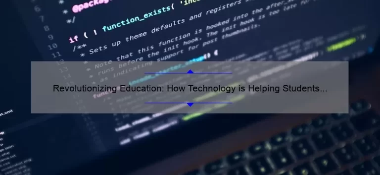 Revolutionizing Education: How Technology is Helping Students Learn [Real Stories, Stats, and Solutions]
