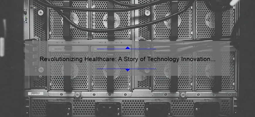 Revolutionizing Healthcare: A Story of Technology Innovation [Solving Problems with Statistics]