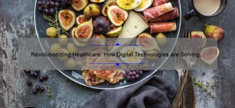 Revolutionizing Healthcare: How Digital Technologies are Solving Problems [Statistics and Solutions for Better Health].