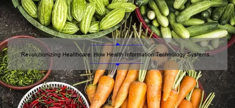 Revolutionizing Healthcare: How Health Information Technology Systems Are Solving Problems [A Personal Story + Stats]