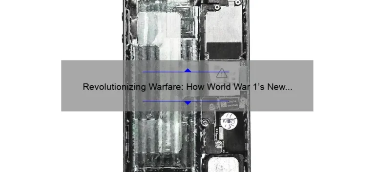 Revolutionizing Warfare: How World War 1’s New Technology Changed the Game [Infographic]