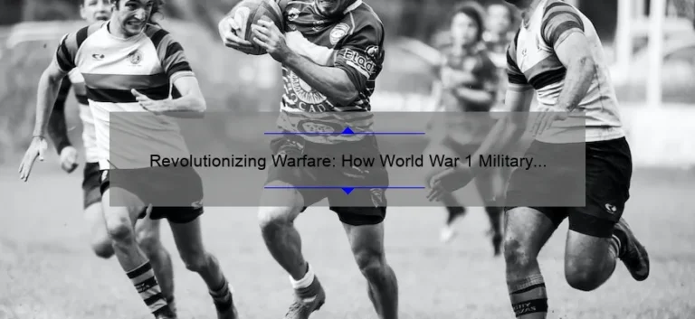 Revolutionizing Warfare: How World War 1 Military Technology Changed the Game [Infographic]