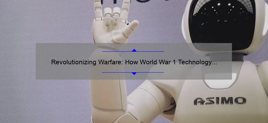 Revolutionizing Warfare: How World War 1 Technology Changed the Game [Infographic]