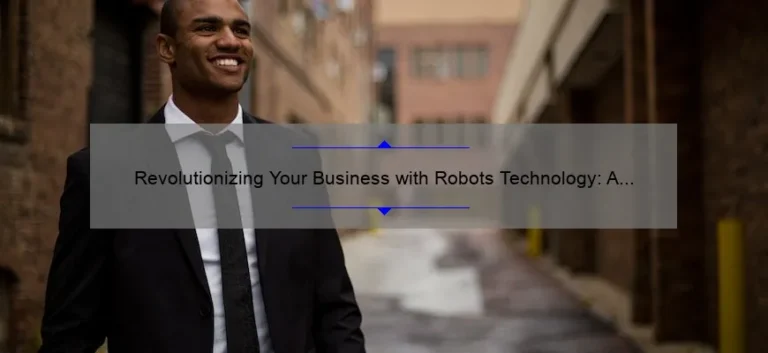 Revolutionizing Your Business with Robots Technology: A Success Story [Infographic]