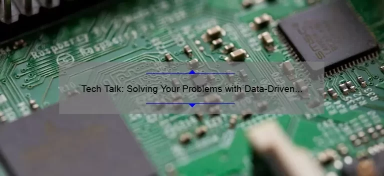 Tech Talk: Solving Your Problems with Data-Driven Information [A Story of Innovation and Statistics]