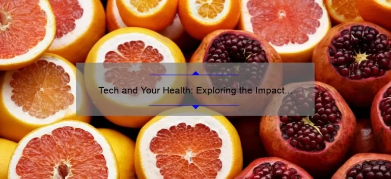 Tech and Your Health: Exploring the Impact of Technology on Your Well-Being [Real Stories, Stats, and Solutions]