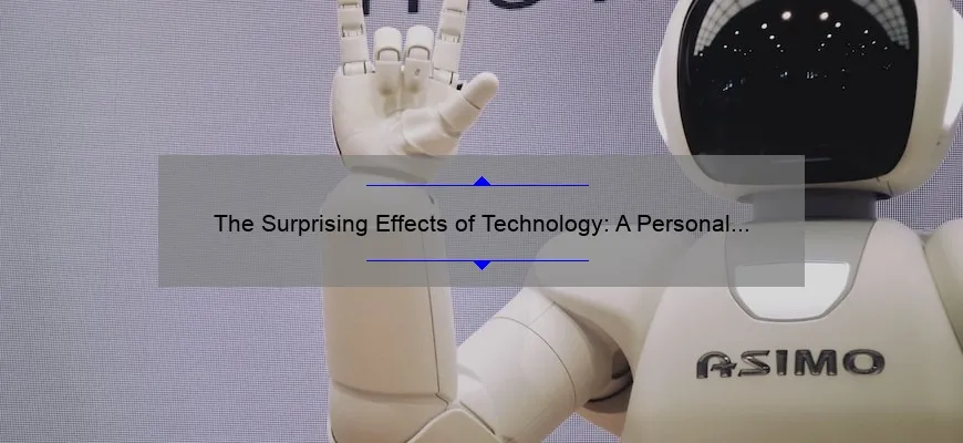 The Surprising Effects of Technology: A Personal Story and 5 Statistics to Help You Navigate the Digital World [Expert Tips Included]