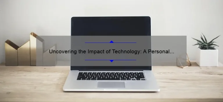Uncovering the Impact of Technology: A Personal Story and Data-Driven Solutions [Expert Guide]