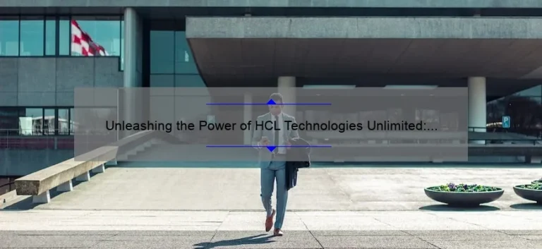 Unleashing the Power of HCL Technologies Unlimited: A Story of Success [5 Key Strategies for Solving Your Business Problems]