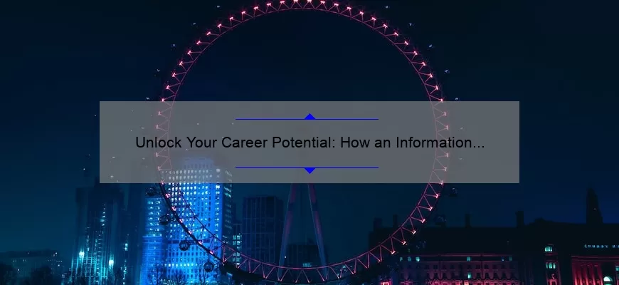 Unlock Your Career Potential: How an Information Technology Bachelor’s Degree Can Change Your Future [Real-Life Success Stories, Essential Tips, and Eye-Opening Stats]
