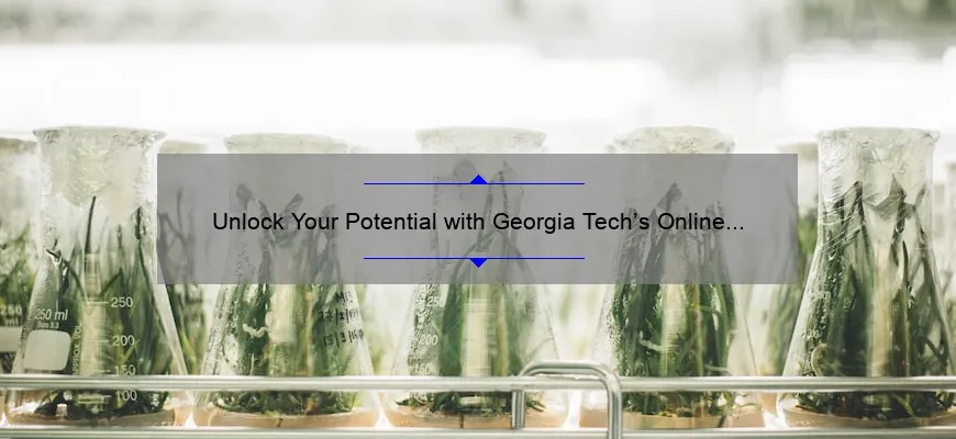 Unlock Your Potential with Georgia Tech’s Online Masters in Computer Science: A Personal Journey, Essential Tips, and Eye-Opening Stats [2021 Guide]