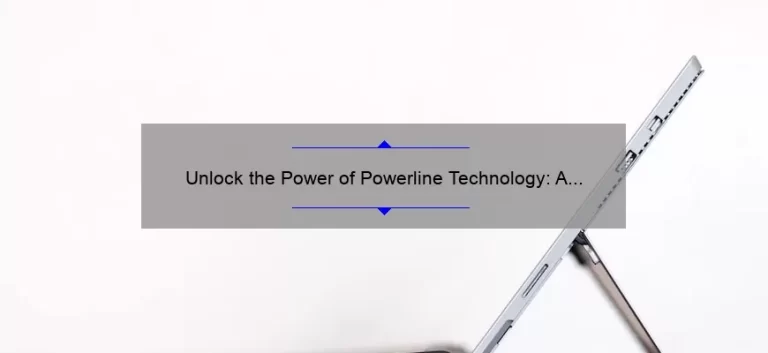 Unlock the Power of Powerline Technology: A Real-Life Success Story and 5 Key Tips [Expert Guide]