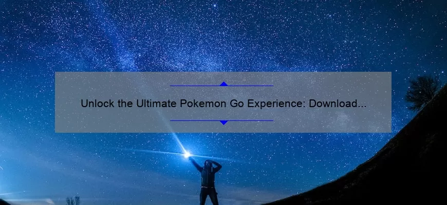 Unlock the Ultimate Pokemon Go Experience: Download the iOS Hack Without Jailbreak [Step-by-Step Guide + Stats]