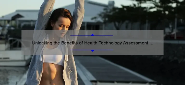 Unlocking the Benefits of Health Technology Assessment: A Personal Story and Data-Driven Guide [For Healthcare Professionals]