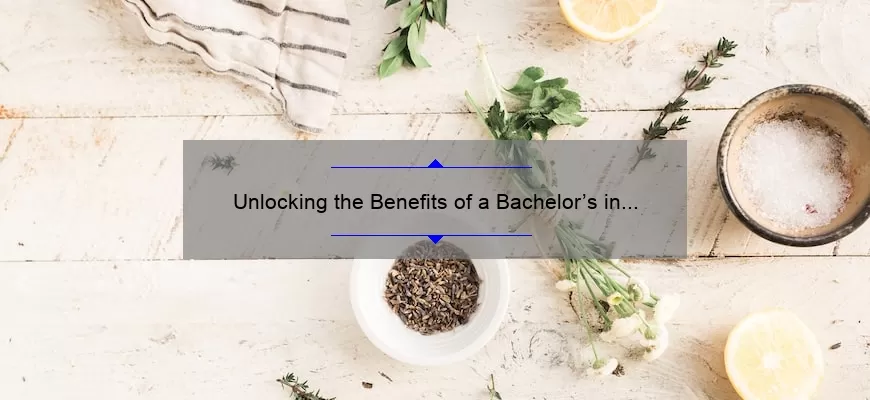Unlocking the Benefits of a Bachelor’s in Health Information Technology: A Personal Journey [Plus 5 Key Stats and Tips for Success]