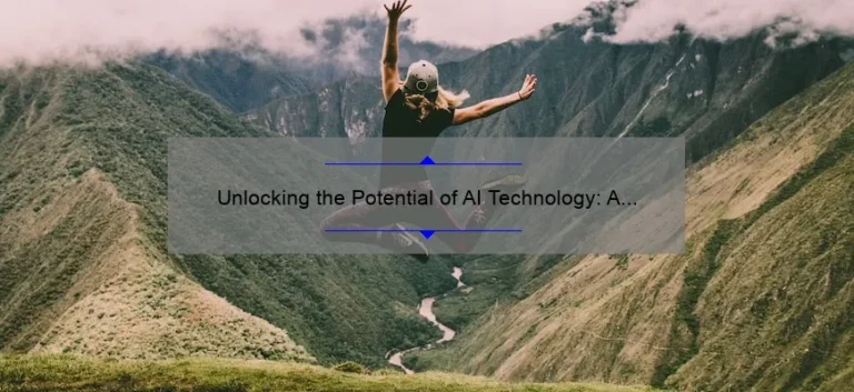 Unlocking the Potential of AI Technology: A Step-by-Step Guide to Investing [with Real-Life Success Stories and Key Statistics]