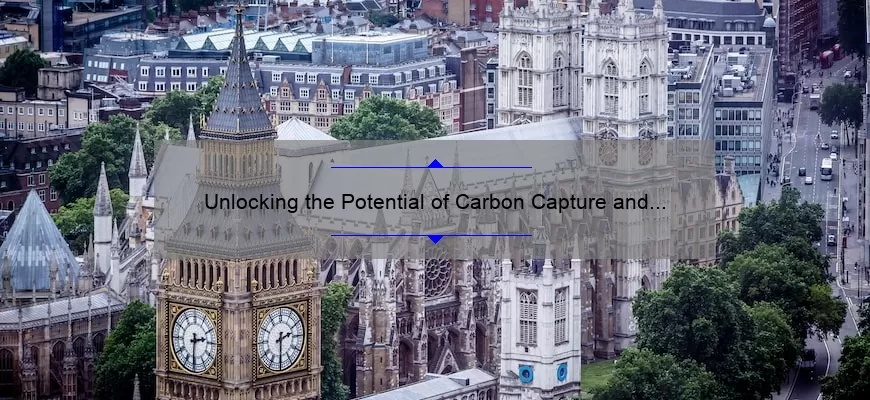 Unlocking the Potential of Carbon Capture and Storage Technologies: A Compelling Story, Practical Solutions, and Eye-Opening Stats [Guide for Environmental Enthusiasts]