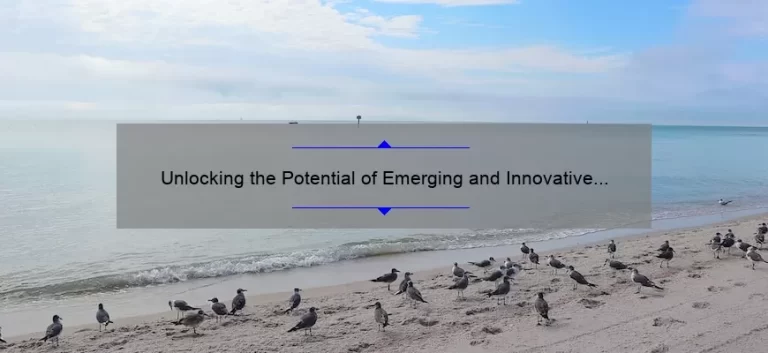 Unlocking the Potential of Emerging and Innovative Technologies: A Story of Success [5 Key Strategies]