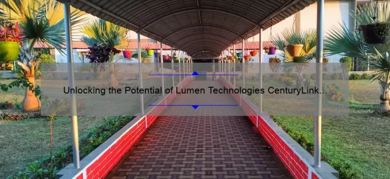 Unlocking the Potential of Lumen Technologies CenturyLink Stock: A Story of Success [Expert Tips and Stats]