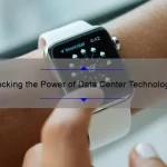 Unlocking the Power of Data Center Technology: A Compelling Story, Practical Tips, and Eye-Opening Stats [Expert Guide]
