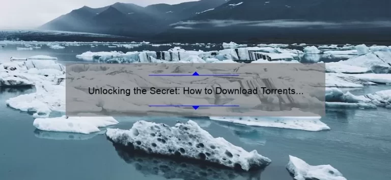 Unlocking the Secret: How to Download Torrents on iPhone/iPad Without Jailbreak [Step-by-Step Guide with Stats and Tips]