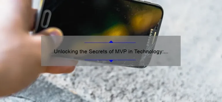 Unlocking the Secrets of MVP in Technology: A Personal Story and Data-Driven Guide [For Tech Enthusiasts]