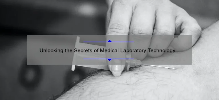 Unlocking the Secrets of Medical Laboratory Technology Salaries: A Personal Story and Data-Driven Guide [For Aspiring Lab Techs]